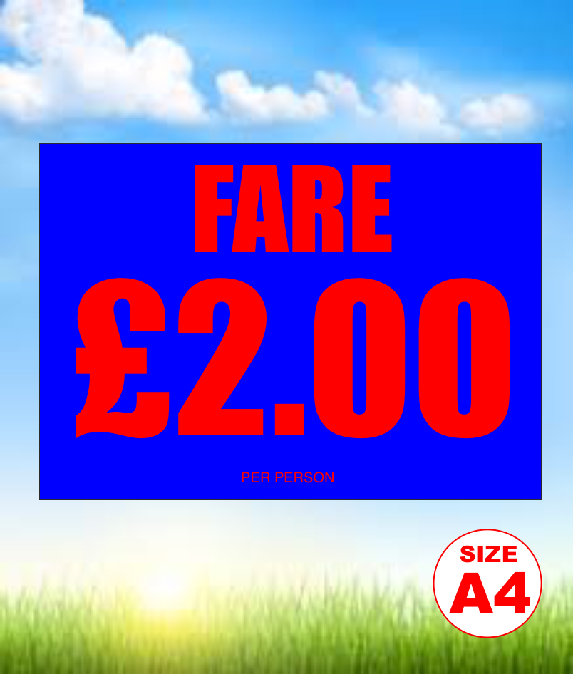 A4 FARE £2 PER PERSON