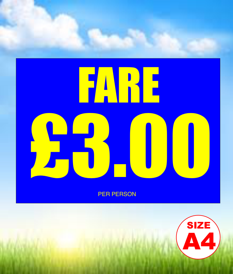A4 FARE £3 PER PERSON