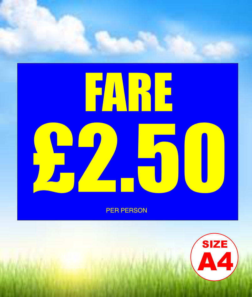 A4 FARE £2.50 PER PERSON