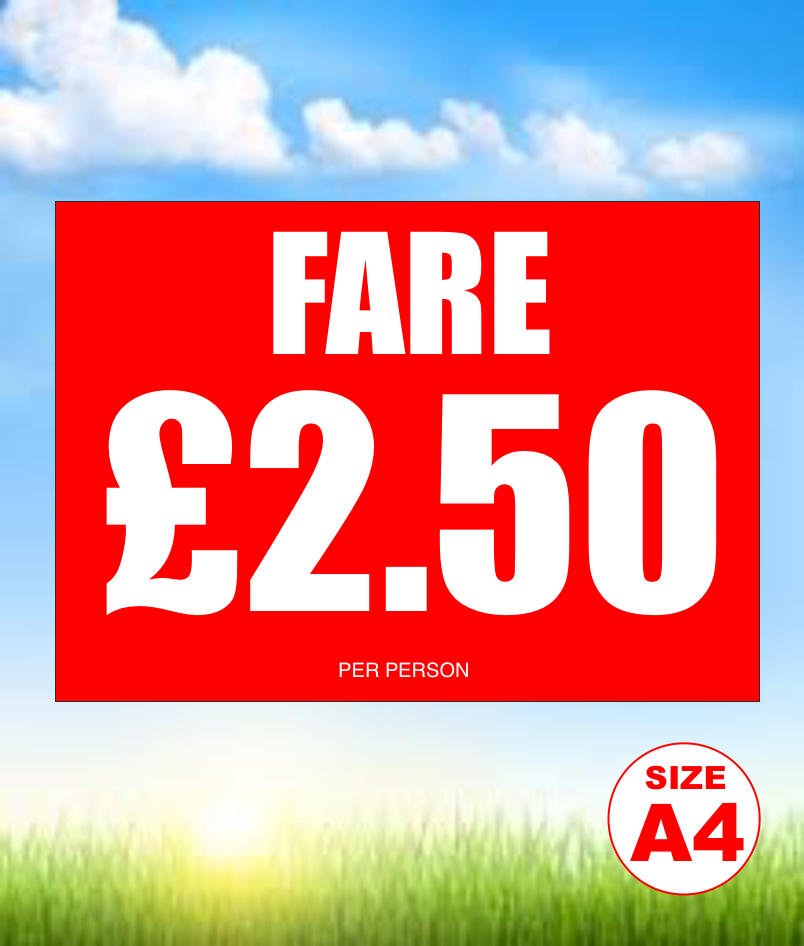 A4 FARE £2.50 PER PERSON