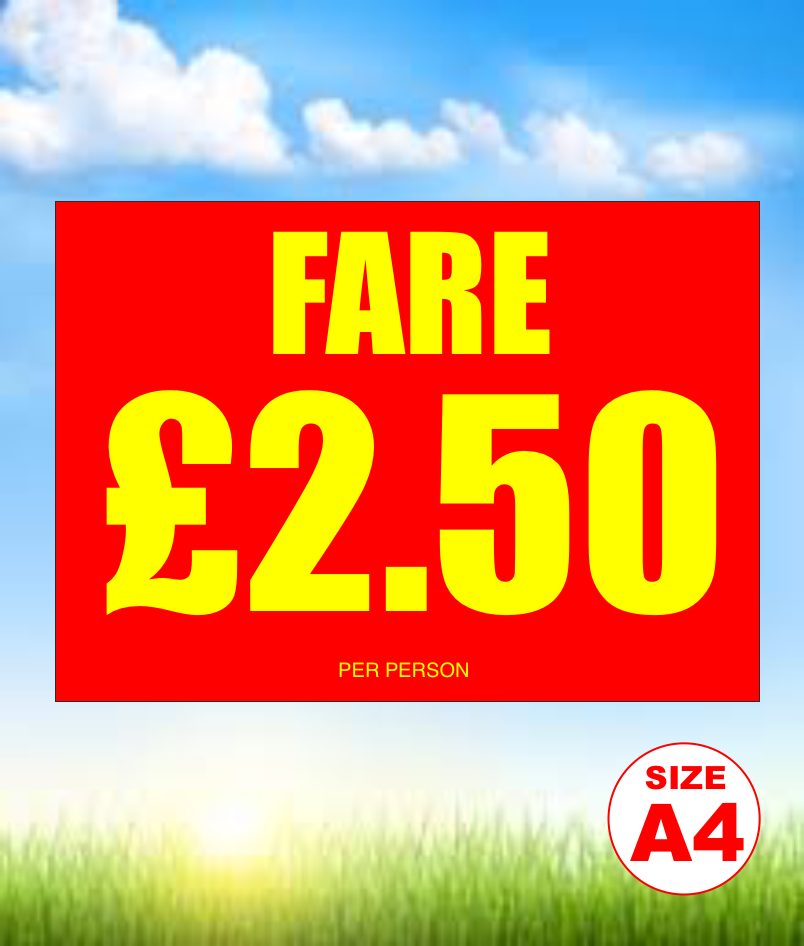 A4 FARE £2.50 PER PERSON